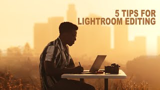 5 tips for Lightroom Editing [upl. by Fregger]