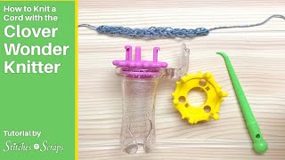 How to Make a Cord with the Clover Wonder Knitter [upl. by Dabney]