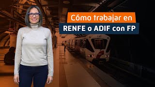 🚆Cómo trabajar en RENFE o ADIF 💯EXPLICACIÓN COMPLETA [upl. by Josephson]