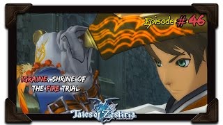 Tales of Zestiria Playthrough Ep 46 Igraine Shrine of The Fire Trial [upl. by Cassil897]