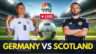 EURO 2024 LIVE Germany vs Scotland Match LIVE  Euro 2024 Group A Match  GER vs SCO LIVE  N18G [upl. by Nylirahs]