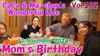 Moms Birthday 11 November 2024 CaCa amp Machans Wonderful Life Vol312 [upl. by Erkan]