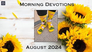 Morning Devotions August 2 2024 [upl. by Garfinkel]