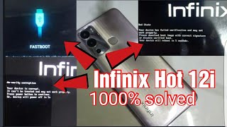 Infinix Hot 12i dm Verity Corruption  Red State  Stuck Restart Fastboot  Bootloop 1000 solved [upl. by Anerom]