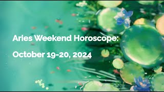 Aries Weekend Horoscope October 1920 2024  Quick Astrology Insights [upl. by Leonor86]