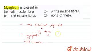 Myoglobin is present in [upl. by Seiter]