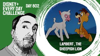 Lambert the Sheepish Lion  day 802  Disney Every Day Challenge [upl. by Patrizia]