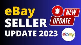 eBay Seller Update 2023  eBay Updates 2023  Big Seller Updates [upl. by Grimes]