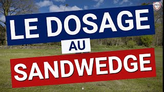 SAND WEDGE COMMENT DOSER VOS APPROCHES LONGUES [upl. by Joscelin]