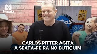 Carlos Pitter agita a sextafeira no Butiquim I Episodio 011124 [upl. by Gilly287]