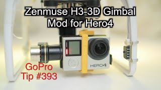 Zenmuse H33D Gimbal Mod For Hero4  GoPro Tip 393  MicBergsma [upl. by Dardani173]