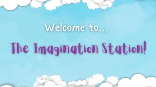 The Imagination Station Song [upl. by Enwahs]