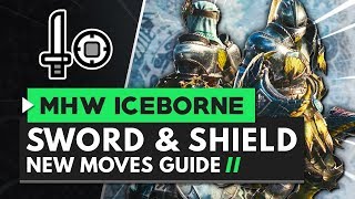 Monster Hunter World Iceborne  Sword and Shield New Moves Guide [upl. by Hurleigh146]