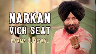 Narkan Vich Seat  Pamma Dumewal New Song 2024  Harpal Singh Shamla  Dollar D  Lok Tath Kavishri [upl. by Paola]