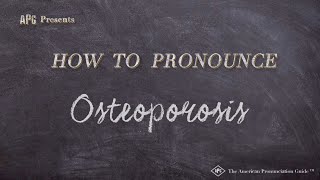 How to Pronounce Osteoporosis Real Life Examples [upl. by Enyar823]