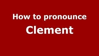 How to pronounce Clement French  PronounceNamescom [upl. by Gray]