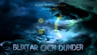 THOMAS STENSTRÖM  BLIXTAR OCH DUNDER [upl. by Cida816]