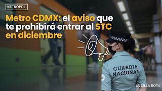 cdmx  el aviso que te prohibirá entrar al Metro capitalino en diciembre [upl. by Ardel187]