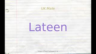 How to pronounce lateen [upl. by Erasme746]