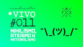 VIVO 011NIHILISMOATEISMOYMATERIALISMO [upl. by Dressel340]