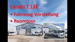 Carado T 132  Fahrzeugvorstellung  FreizeitMobile von der Kammer GmbH [upl. by Jane]