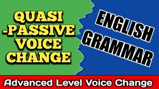 QuasiPassive Voice Change  Advanced Level  English Grammar  Elixir Guidance  Hadish Sir [upl. by Noivaz388]