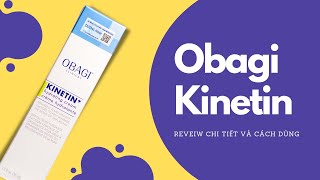 Review Kem Dưỡng Obagi Kinetin Dưỡng Ẩm Phục Hồi Da [upl. by Reggy238]