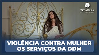 VIOLÊNCIA CONTRA MULHER  OS SERVIÇOS DA DDM DELEGACIA DE DEFESA DA MULHER [upl. by Adnor545]