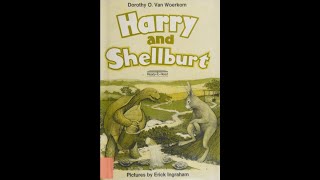 HARRY and SHELLBURT by Dorothy O Von Woerkom [upl. by Ireland598]