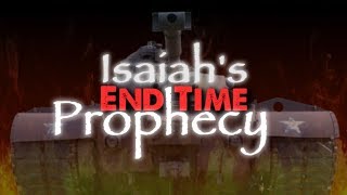 Isaiahs Endtime Prophecy [upl. by Evangeline]