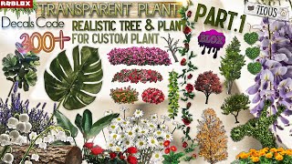 Transparent Plant Decals Part1  Decals Ids  Bloxburg ROBLOX [upl. by Mckay]