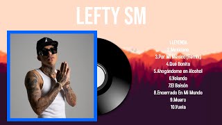 Las 10 mejores canciones de Lefty Sm 2024 [upl. by Casteel]