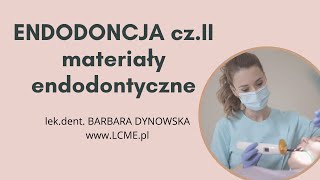 Endodoncja czII Materiały w leczeniu kanałowym [upl. by Arrol]