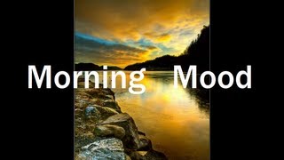 Classical Music  Morning Mood Grieg [upl. by Tillion]