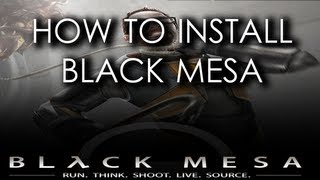 How to Install Black Mesa Source Mod  Presented by Mr Odd [upl. by Ayotel]