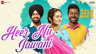 Heer Nu Jawani  Kala Shah Kala  Binnu Dhillon  Sargun Mehta  Jordan SandhuJaidev Kumar Navjeet [upl. by Markland]