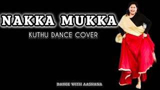 Nakka Mukka  Kuthu Dance Cover  kaadhalil Vizhunthen [upl. by Dorran]