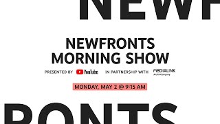 NewFronts Morning Show  YouTube [upl. by Jankell708]