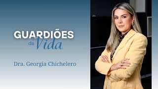 Dra Georgia Chichelero  Guardiões da Vida [upl. by Ayram930]