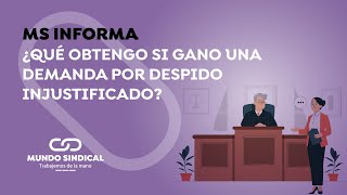 MS Informa 342 ¿Qué obtengo si gano una demanda por despido injustificado [upl. by Honan]