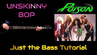 UNSKINNY BOP boosted bass cover AND tutorial POISON poison band 80s Rock Brett Michaels [upl. by Ahsial]