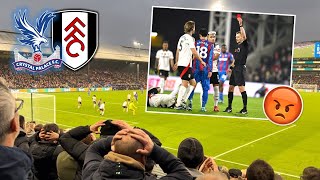 CRYSTAL PALACE 02 FULHAM VLOG 2425 KAMADA SENT OFF AS OUR MISERABLE SEASON CONTINUES😡 [upl. by Akiaki]