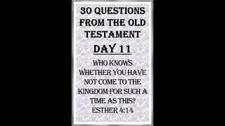 11 Old Testament Questions Who Knows Whether Or Not You Have Come To the Kingdom Esther 414 [upl. by Ezzo]