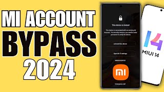 Xiaomi MI Account Remove Bypass Permanent quotThis Device Is Lockedquot  NEW 2024 METHOD [upl. by Gravante]