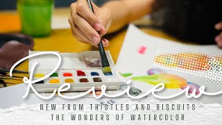 The Wonders of Watercolor New from Thistles and Biscuits  1 of 3 Art Studies [upl. by Cohn]