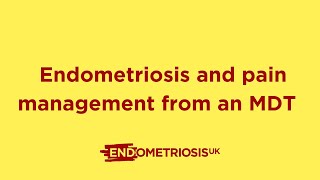 Endometriosis and Pain Management from a MDT [upl. by Vasquez762]