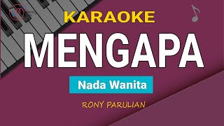 Rony Parulian  Mengapa Karaoke Nada Wanita [upl. by Yenhoj887]