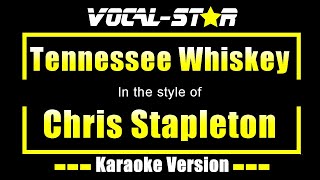 Tennessee Whiskey Karaoke  Chris Stapleton Karaoke Version [upl. by Niwdog]