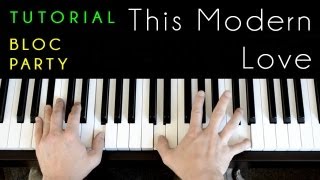 Bloc Party  This Modern Love piano tutorial amp cover [upl. by Frederick376]