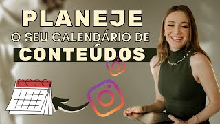 COMO PLANEJAR CONTEÚDO PARA O INSTAGRAM COM ESTRATÉGIA  calendário para planejar seu conteúdo [upl. by Madox]